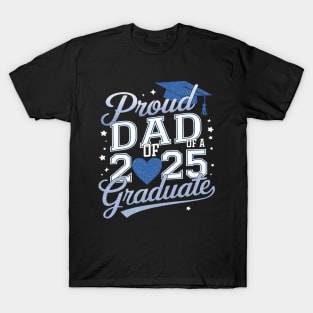 Super Proud Dad of 2025 Graduate Awesome Family T-Shirt